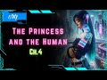 The Princess and the Human (Ch. 4) - HFY Humans are Space Orcs Reddit Story