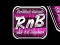 Du Black Set mix Vol  45 RnB & Charme Revival