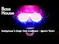 IGNORE THEM  - DUSTYCLOUD & KAGE feat LEXBLAZE (BASS HOUSE MUSIC 2022) 🎧