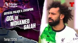 Goal Mohamed Salah - Crystal Palace v. Liverpool 23-24 | Premier League | Telemundo Deportes