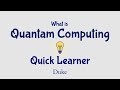 What Is Quantum Computing? | Quick Learner