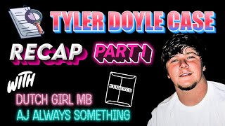 #TYLERDOYLE 🔍 PART 1️⃣ ‼️ RECAP THE TRUTH ‼️