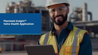 Plantweb Insight™ Valve Health App | Real-time Actionable Valve Health Data