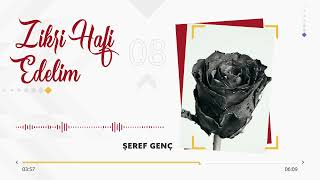 Zikri Hafi Edelim | Defli İlahi | Şeref Genç