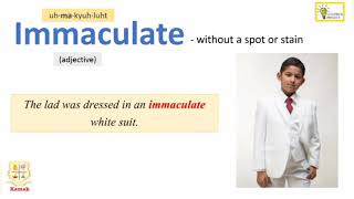 Kamak’s Vocabulary Vault- Immaculate