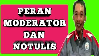 PERAN DAN FUNGSI * MODERATOR  \u0026  NOTULIS *._@Kajianorganisasi