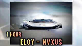 1  HOUR || ELOY - NVXUS || SUPER SLOWED + REVERB || TIKTOPK VERSION