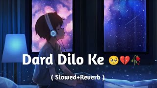 Dard Dilo Ke 🥺 ( Slowed+Reverb ) Mohd Irfan | Himesh Reshammiya | Alone Boy 💔 #Lofi @tseries