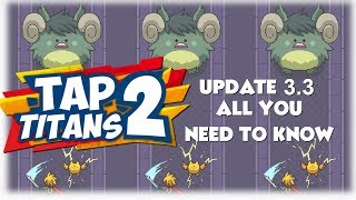 Tap Titan 2 | Update 3.3 | All You Need To Know!