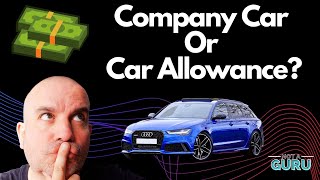 Should you take a Company Car vs Car Allowance??
