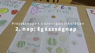 Projektnapok a szentgáli iskolában - 2. nap: Egészségnap