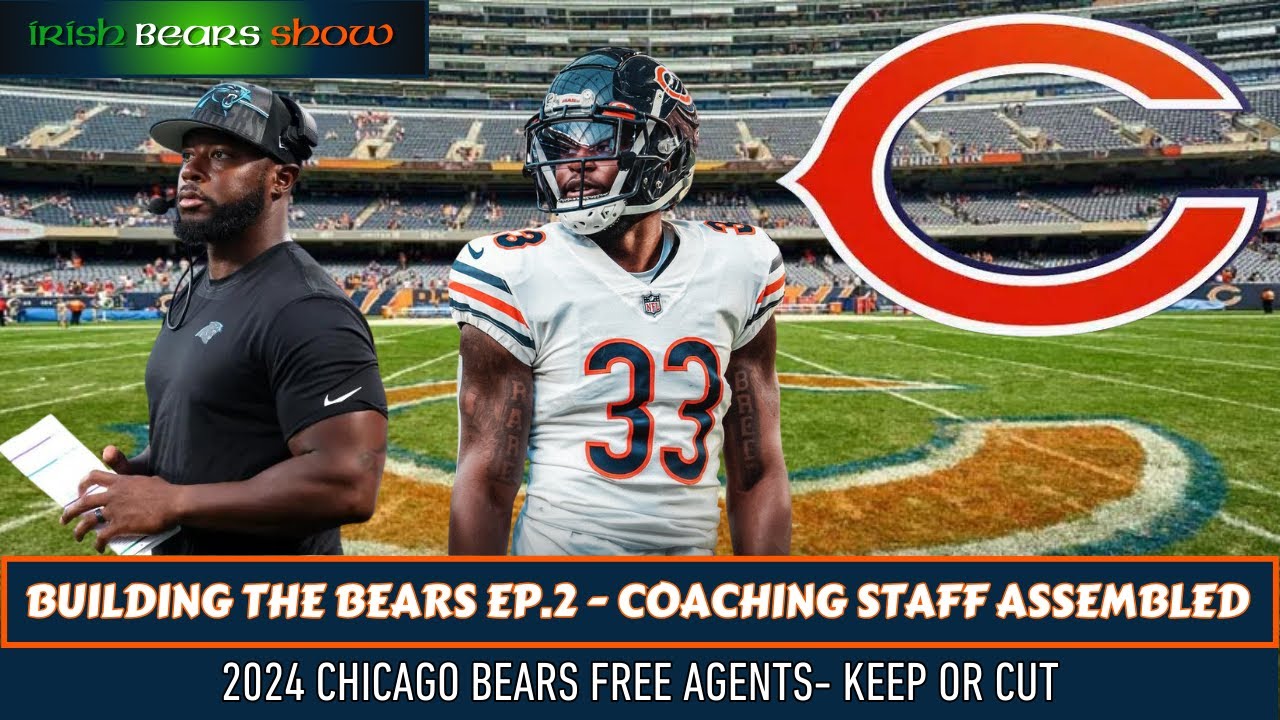 Building The Bears Ep.2 - Chicago Bears Coaching Staff Assembled ...