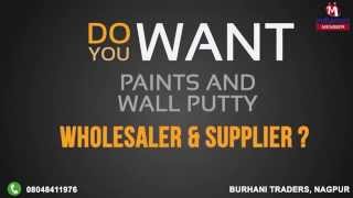 Paints and Wall Putty by Burhani Traders, Nagpur