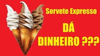 Sorvete Expresso Dá Dinheiro?