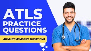 ATLS Practice Questions - Advanced Trauma Life Support Mock Test (40 Must Memorize Questions)