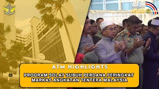 ATM HIGHLIGHT : NISFU SYAABAN, LEBIH 1000 WARGA MK ATM DAN KARIAH MKWK LAKSANA SOLAT SUBUH PERDANA