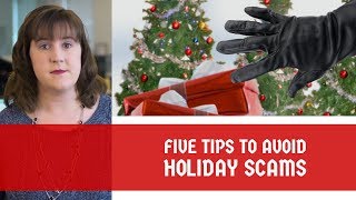 Five Tips To Avoid Holiday Scams