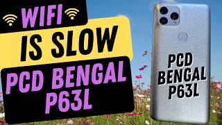 My WiFi is Slow or Not Connecting on my PCD Bengal P63L - Here are 6 Things to Try to Fix It