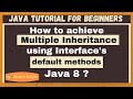 Default methods and Multiple inheritance   | Resolve diamond problem using default methods