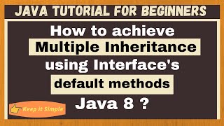 Default methods and Multiple inheritance | Resolve diamond problem using default methods
