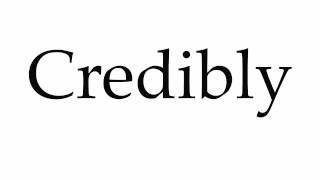 How to Pronounce Credibly