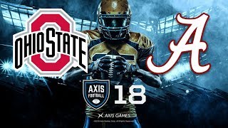 Axis Football '18 - NCAA MOD - OSU vs. Alabama