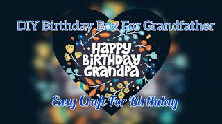 DIY birthday box for grandfather|Craft with paper|Easy|Step by step|