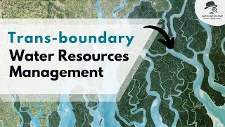 Trans-boundary Water Resources Management | Hydrology