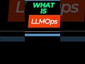 what is llmops