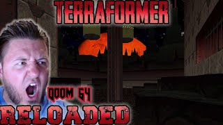 DOOM 64 RELOADED | The Terraformer | Watch Me Die | Full Playthrough