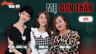 #22 | CINDY LƯ lần đầu tâm sự về chuyện LÀM MẸ ĐƠN THÂN, Mẹ vợ tiết lộ điều bất ngờ