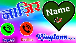 sabse superhit ringtone nazir name ke😘 ringtone Nazir naam ka💕नाज़िर नाम के रिंगटोन