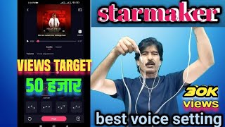 Starmaker best voice setting 2023 ll Best voice settings on starmaker 2023