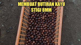 MEMBUAT BUTIRAN TASBIH KAYU STIGI DIM 8MM