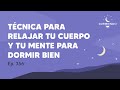 Técnica para relajar tu cuerpo y tu mente para dormir bien - Día 356 Año 2 | Durmiendo Podcast