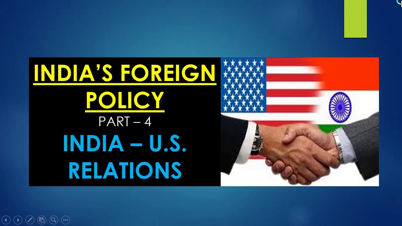 India's Foreign Policy Part 4 - India - U.S. Relations : Political ...