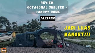 Pakai OCTAGONAL Shelter / Canopy Alltrek setup tenda jadi luas banget