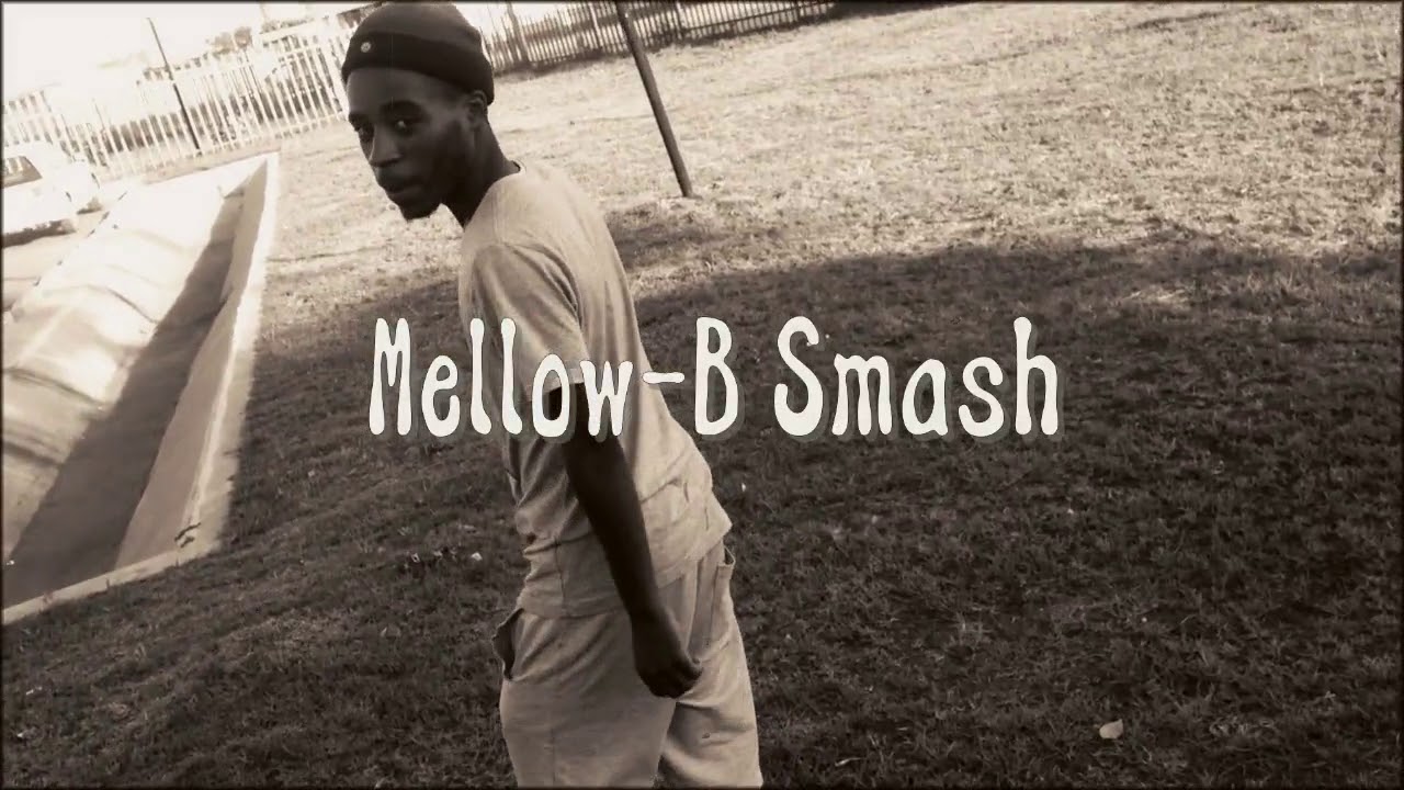 Mellow-B Smash_Out Here || (Official Music Video) - YouTube