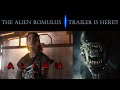 The Alien Romulus Trailer IS FINALLY HERE!!!
