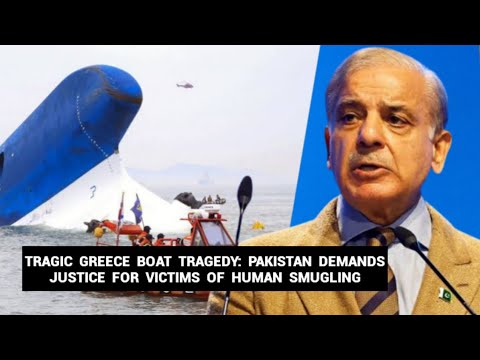 Tragic Greece Boat Tragedy: Pakistan Demands Justice For Victims Of ...