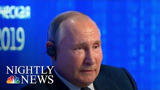 Putin Talks Trump, 2020 Election On Moscow Panel | NBC Nightly News
