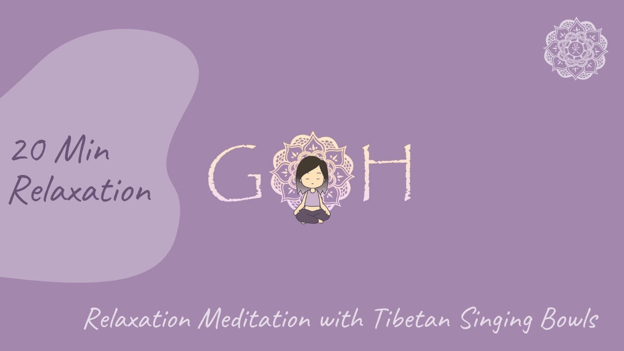 Relaxation | Guided Meditation With Tibetan Singing Bowls | 20 Mins ...