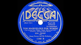 1937 HITS ARCHIVE: Too Marvelous For Words - Bing Crosby (Jimmy Dorsey Orch.)