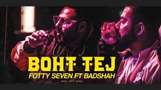 Bhot Tez - Fotty Seven FT.Badshah | Audio Song | Latest Rap Song.BADSHAH latest song 2020