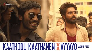 Kaathodu Kaathanen X Ayyayo Mashup Video | G.V. Prakash Kumar