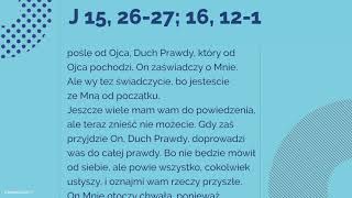 #Ewangelia | 20 maja 2018 | (J 15, 26-27; 16, 12-15) #Ewangelia | 20 maja 2018 | (J 15, 26-27; 16, 12-15)