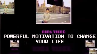 POWERFUL MOTIVATION TO CHANGE YOUR LIFE