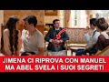 Anticipazioni La Promessa : JIMENA ci RIPROVA con MANUEL...ABEL PERO' RIVELA I SUOI SEGRETI...