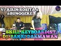 MANTAP SKILLNYA🎵DJ.BAKRI🎵Vj Ririn Rosita 🎵BUNGGEKE🎵JUAN ELECTONE