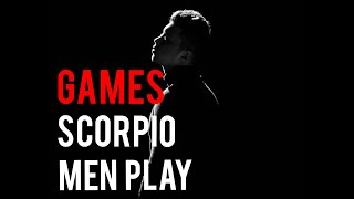 The Games Scorpio Men Play